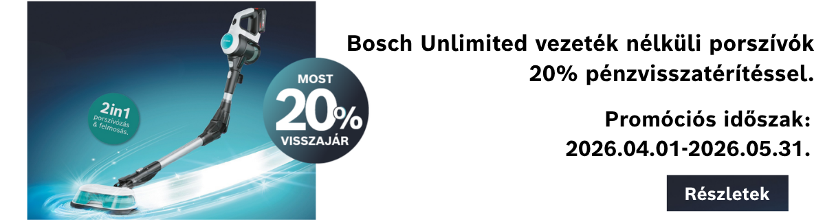 Bosch unlimited porszívóra 20 pénzvisszatérítés