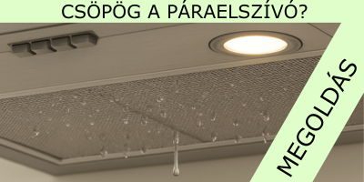 Csöpög a páraelszívó