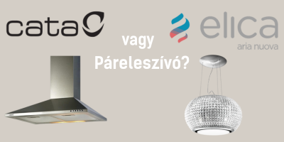 cata vs elica páraelszívó?