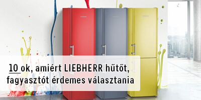 10 ok amiért Liebherr hűtőt vegyen